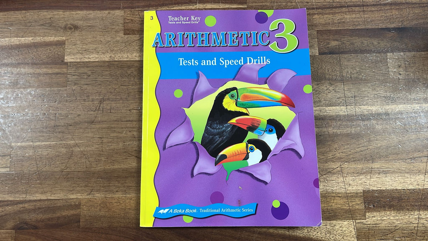 Abeka Arith 3 SET-LPs, Tsts/SpdDrills AnswKy, WrkTxt AnswKy