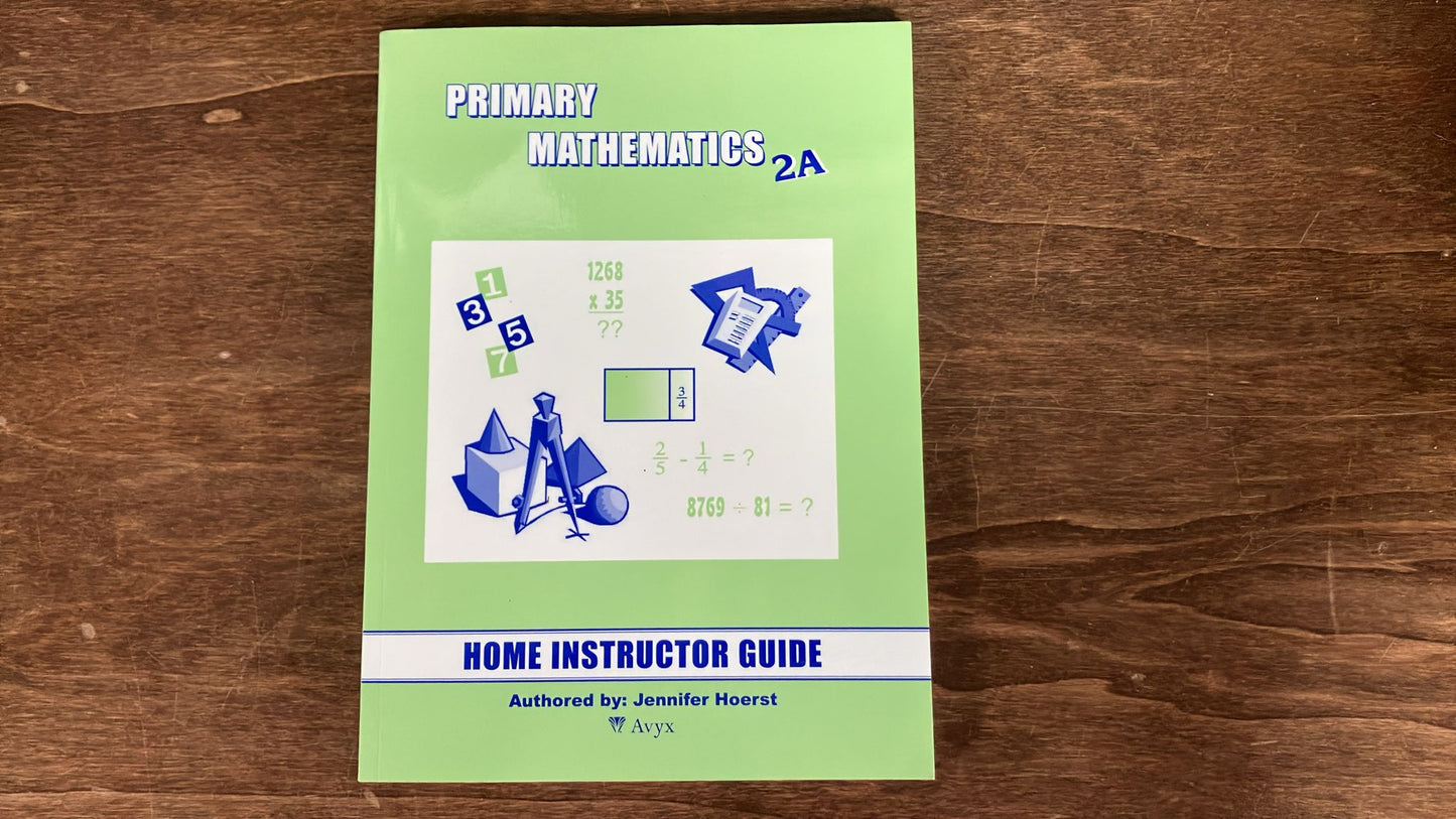 Primary Mathematics 2A Home Instructor Guide