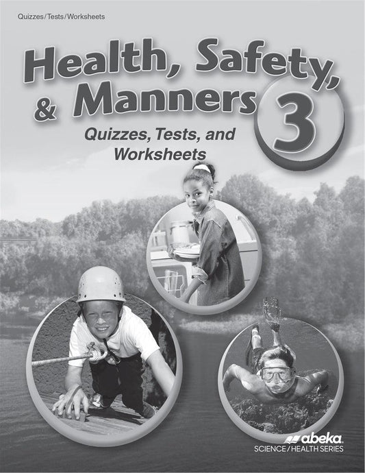 Abeka 3rd Grade Health Safety & Manners 3rd ed Quizzes - CONDITION Good & Clean