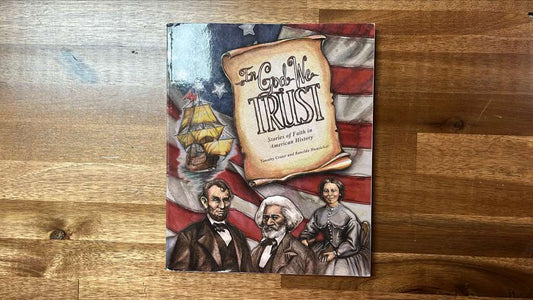 MFW In God We Trust - Stories of Faith in American History