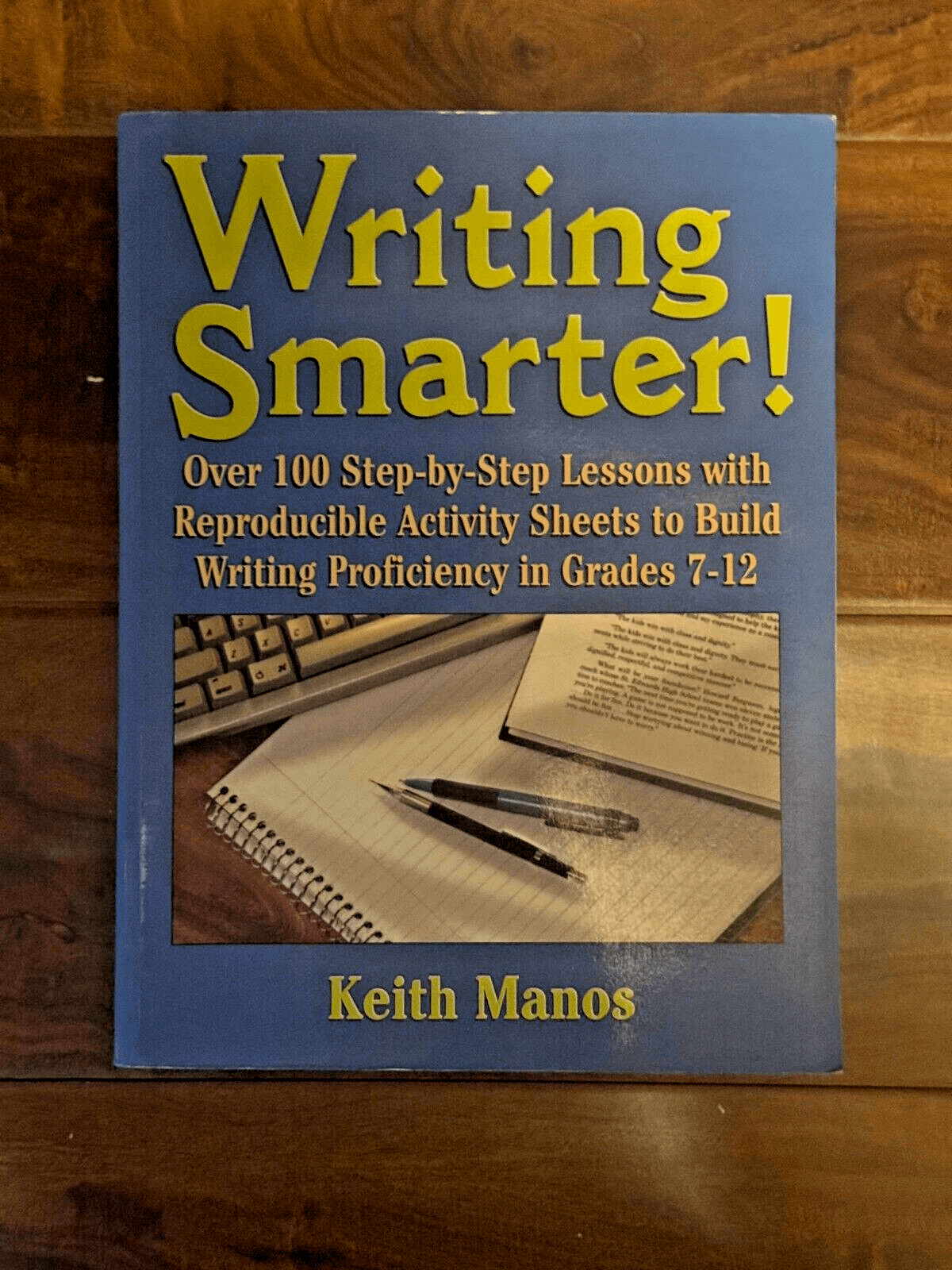 Writing Smarter! Over 100 Step-by-Step Lessons with Reproducible Activity Sheets