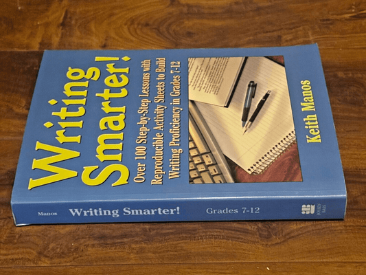 Writing Smarter! Over 100 Step-by-Step Lessons with Reproducible Activity Sheets