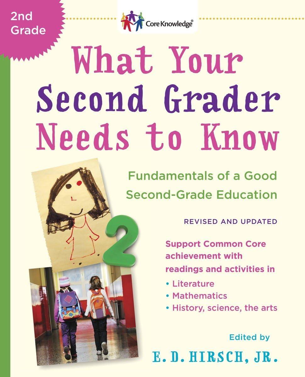 What Your Second Grader Needs to Know: Fundamentals of a Good Second-Grade Education (Condition - GOOD)