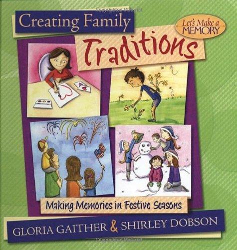 Creating Family Traditions: Making Memories in Festive Seasons (Condition - GOOD)