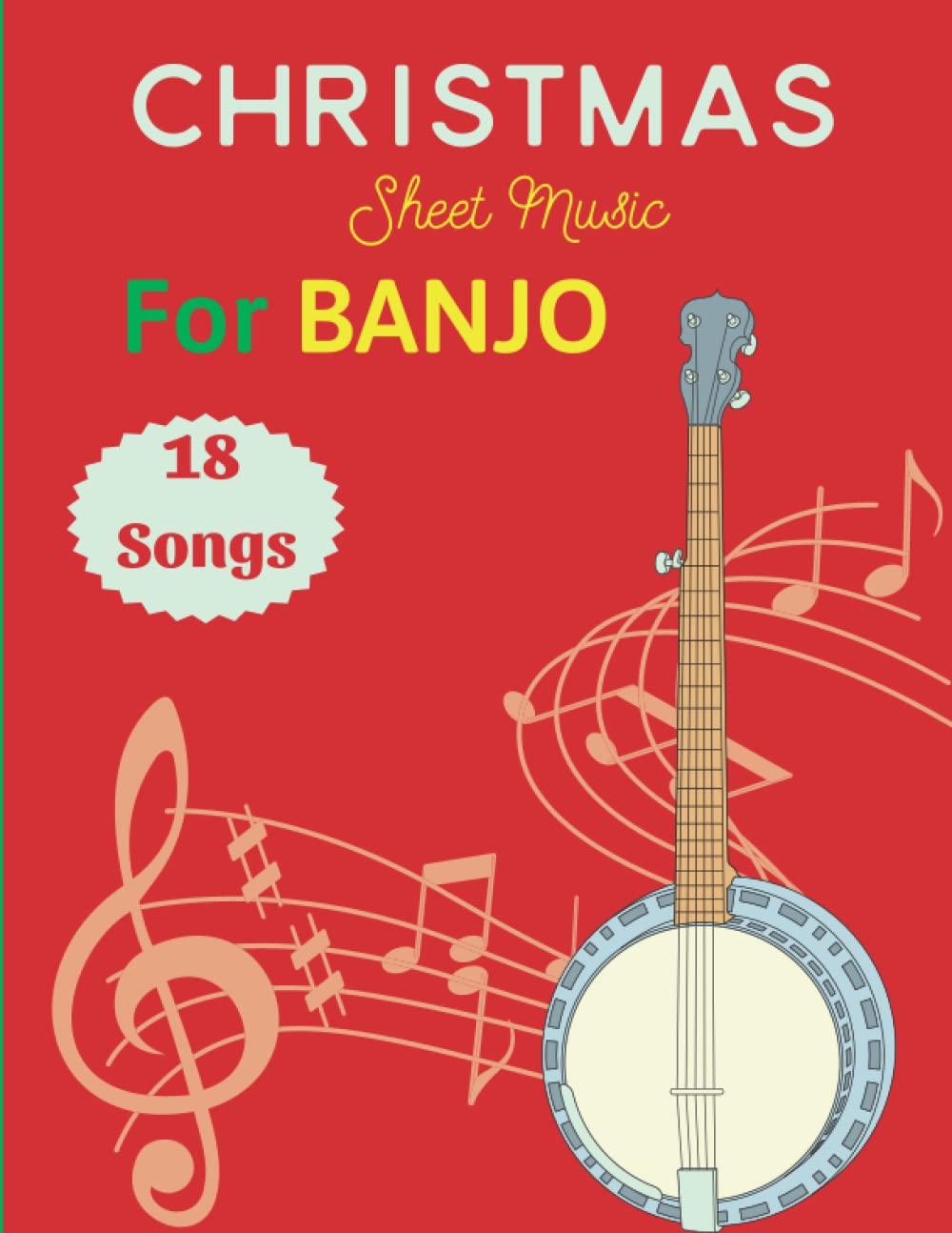 Christmas Sheet Music For Banjo: 18 Merry Christmas Songs