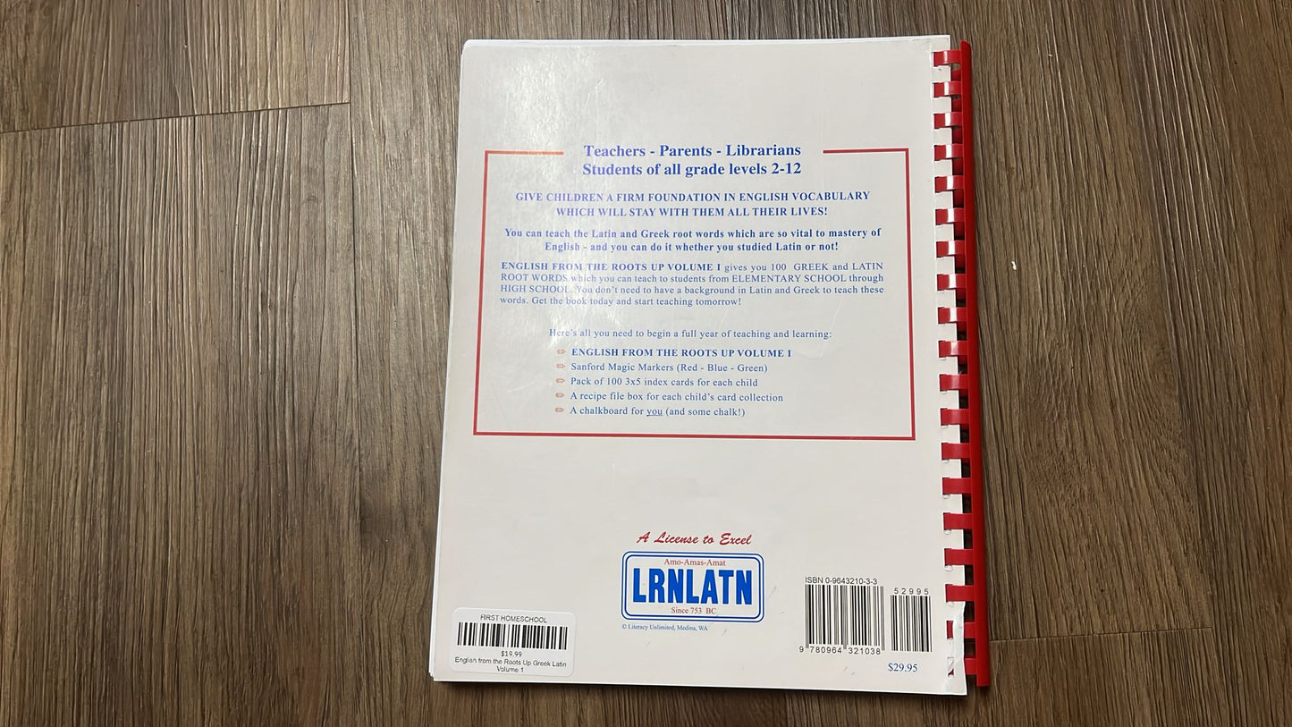 English from the Roots Up Greek Latin Volume 1