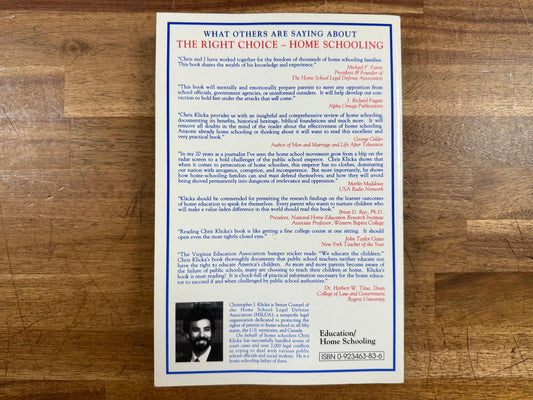 The Right Choice: Home Schooling by Christopher J. Klicka