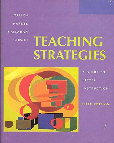 Teaching Strategies: A Guide to Better Instruction