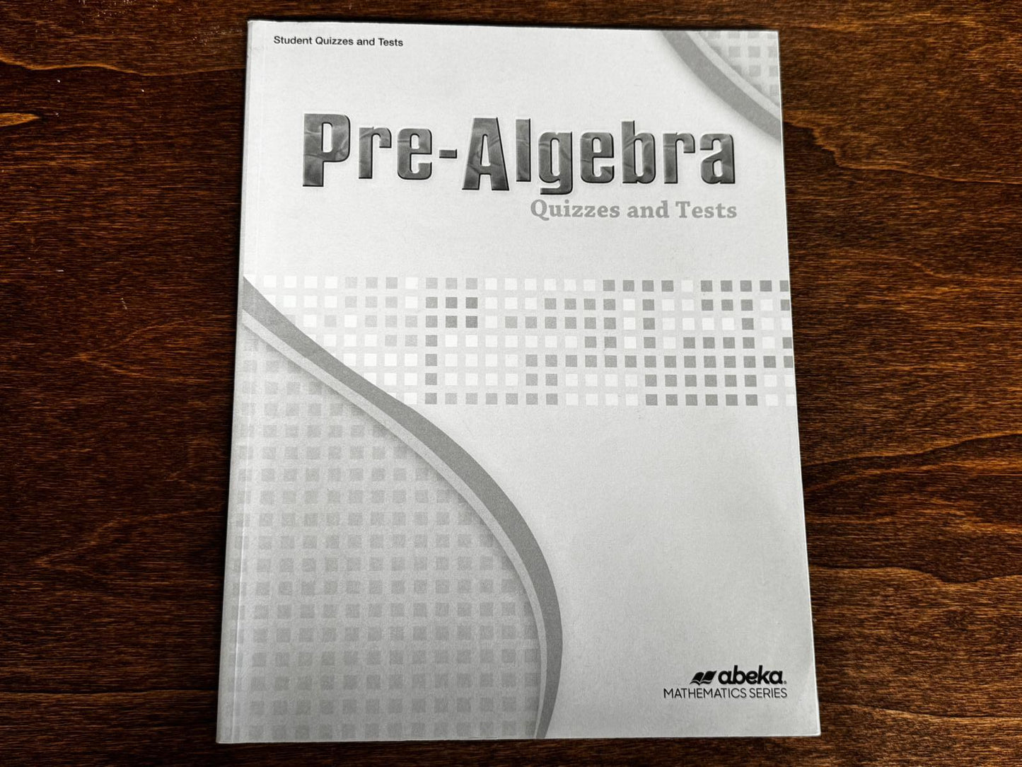 Abeka Pre-Algebra 3rd Ed Quizzes & Tests & KEY - Mathematic Series (Condition - GOOD)