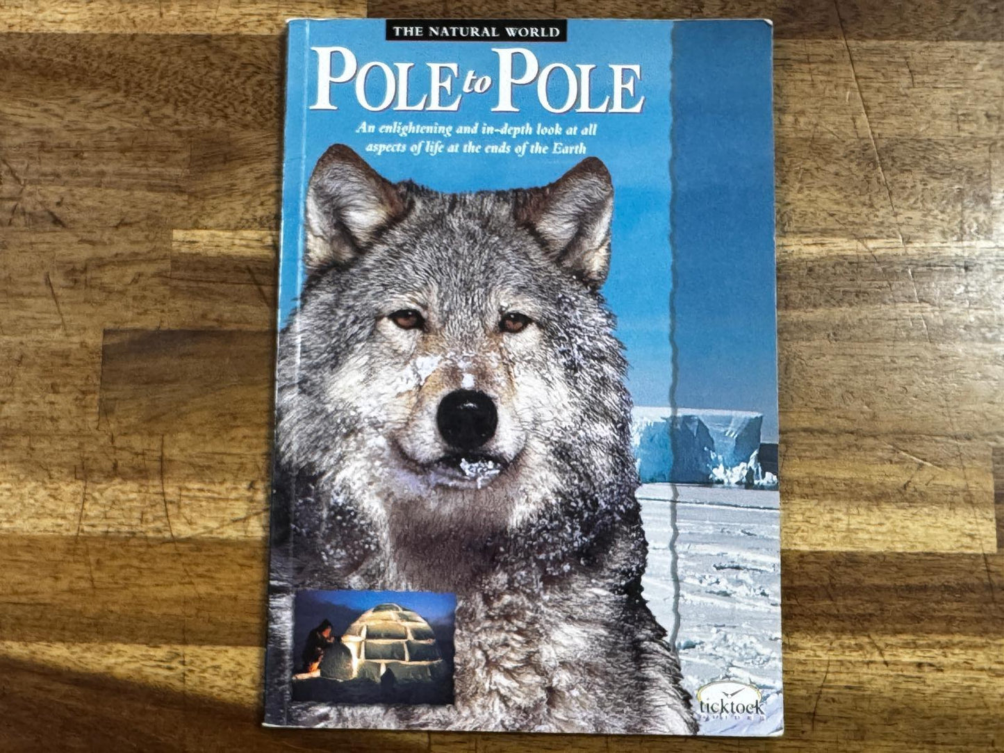 The Natural World Pole to Pole - Condition GOOD