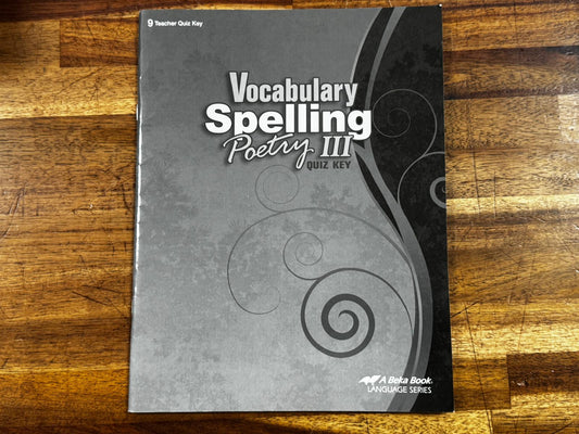 Abeka Vocabulary Spelling Poetry III Quiz Key 5th Ed.
