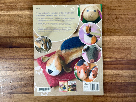 Pebble Pets 30 Loveable Companions Crafted from Pebbles and Paper