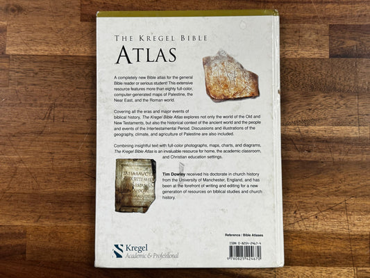 The Kregel Bible Atlas by Tim Dowley