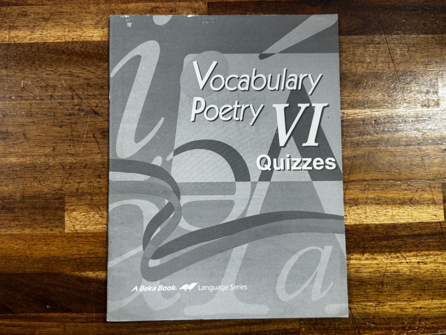Abeka Vocabulary Poetry VI 3rd Ed Worktext, Key & Quizzes