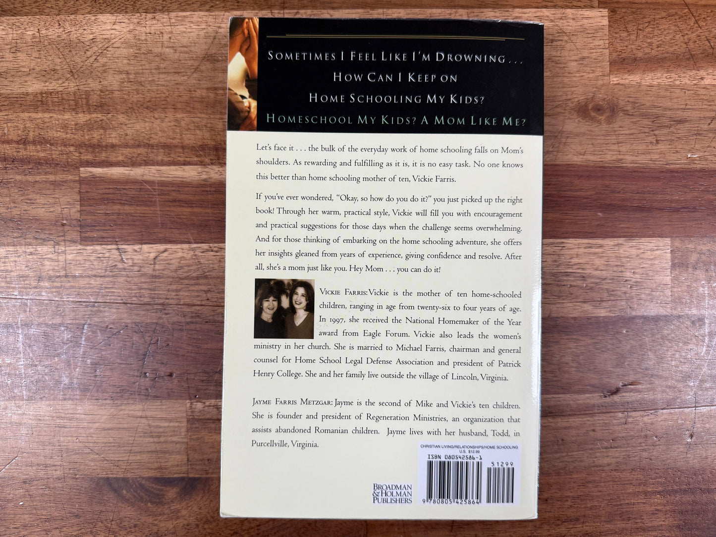 A Mom Just Like You: The Home Schooling Mother – Vickie Farris with Jayme Farris Metzgar
