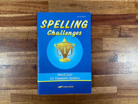 Abeka Spelling Challenges: Word Lists for Champion Spellers