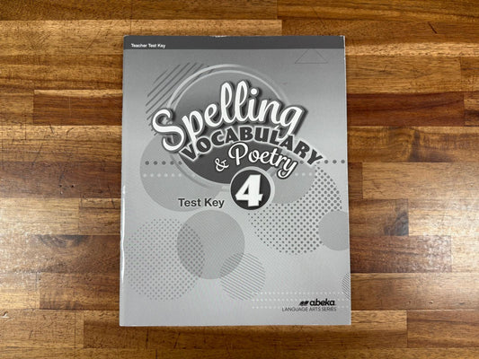 Abeka Spelling, Vocabulary, & Poetry 4 — Test Key (Grade 4)