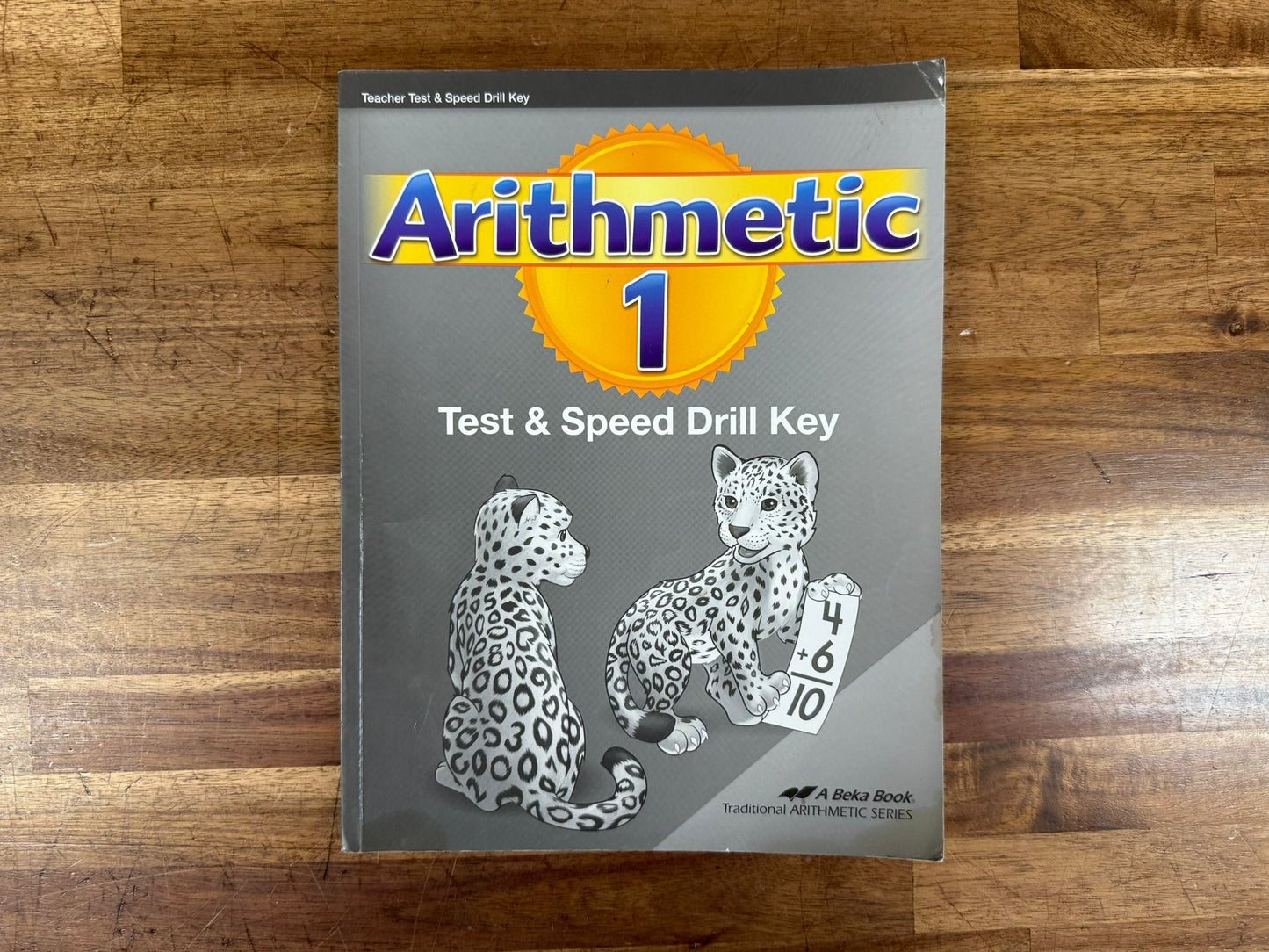 Abeka Arithmetic 1 Teacher Test & Speed Drill Key 2nd Ed