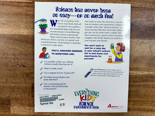 Everything Kids Science Experiments Book: Boil Ice, Float Water...