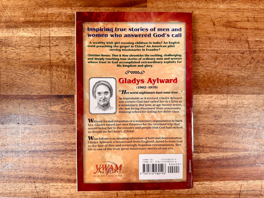 Gladys Aylward Adventure of a Lifetime Christian Heroes Then & Now