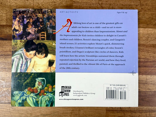 Monet and the Impressionists for Kids: Their Lives & Ideas, 21 Activities