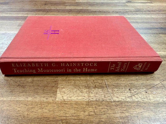 Teaching Montessori in the Home - Elizabeth Hainstock