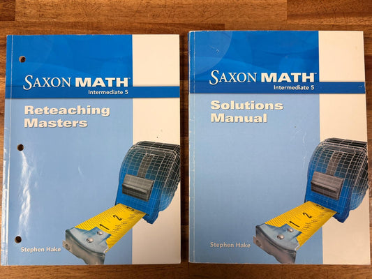 Saxon Intermediate Math 5 Set of 3: Txt, Solutions & Reteaching Masters