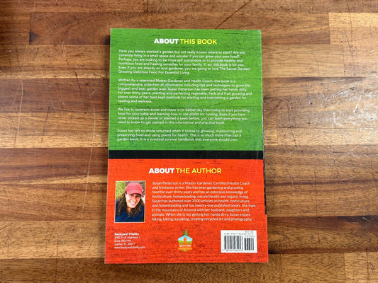 The Secret Garden: Growing Delicious Food for Essential Living