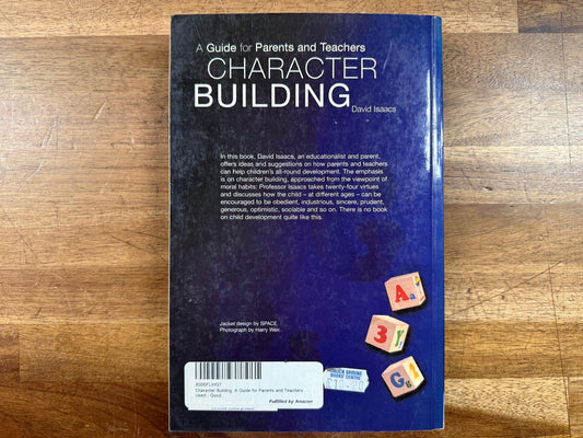 Character Building: Guide for Parents & Teachers - David Isaacs