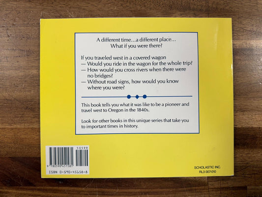 Scholastic If You Traveled West in a Covered Wagon (VG)