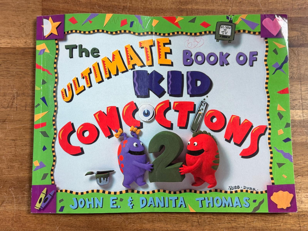 The Ultimate Book of Kid Concoctions Books 1 & 2