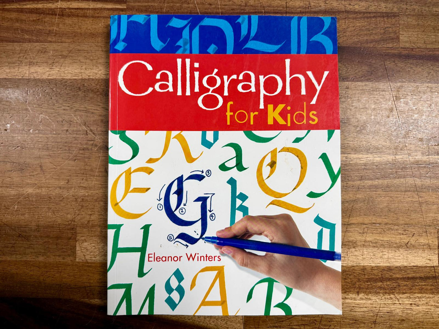 Calligraphy for Kids Vol. 1 by Eleanor Winters - Very Good