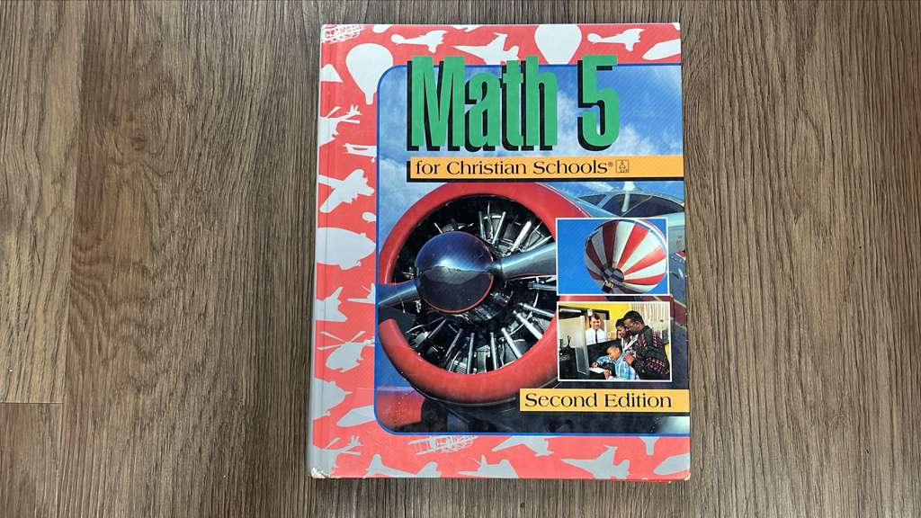 BJU, Math 5 for Christian schools, second edition, textbook and home teachers edition