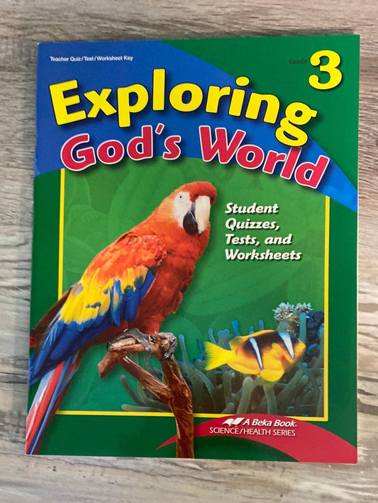Abeka Exploring God's World Teacher Quiz/Test/Wksht Key 4th