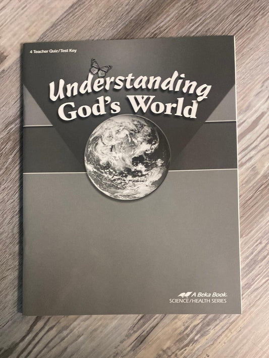 Abeka Understanding God's World Quiz/Test Key 4th
