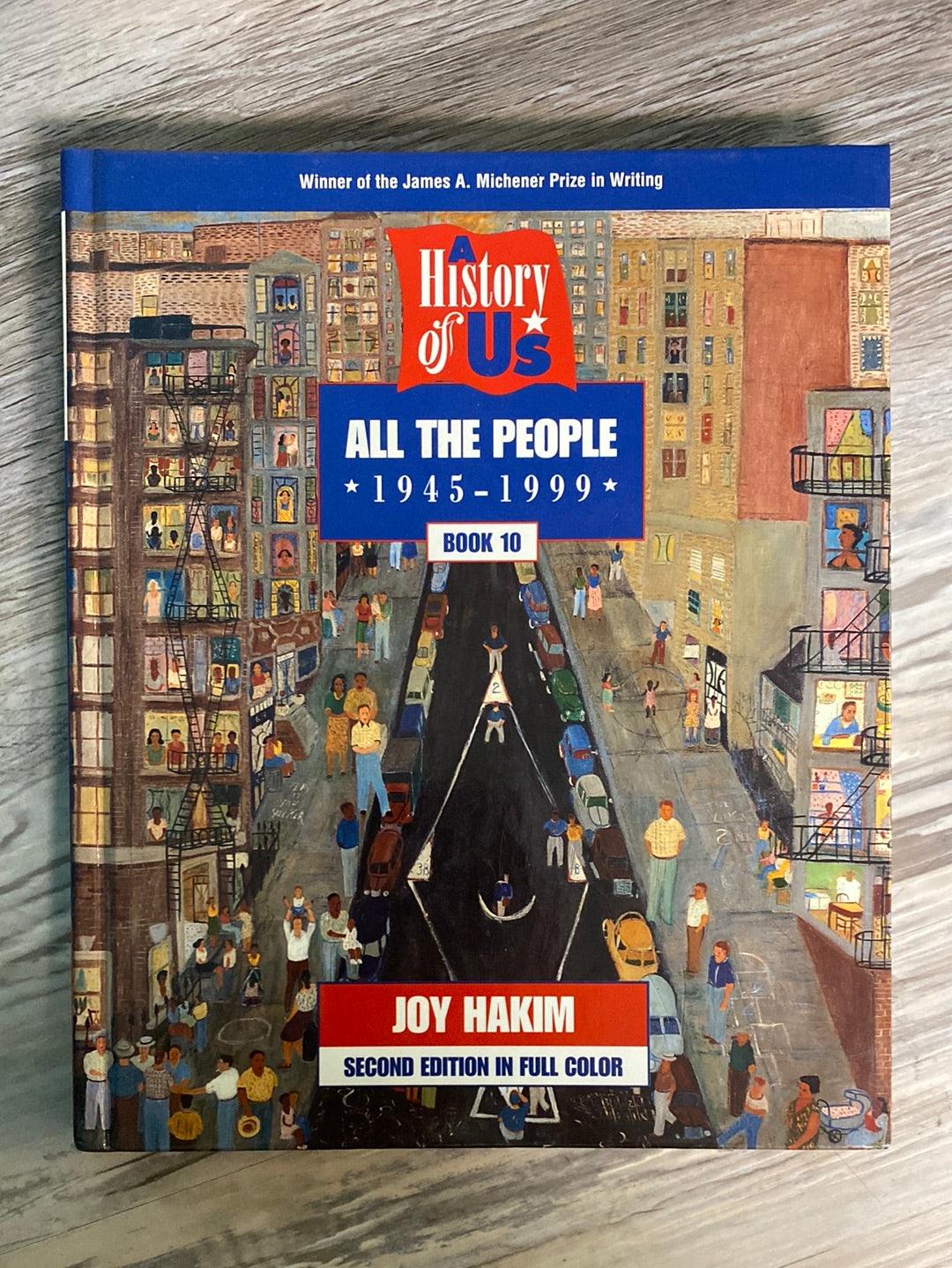 A History of US : All The People 1945-1999 Book 10 2nd edition by Joy Hakim