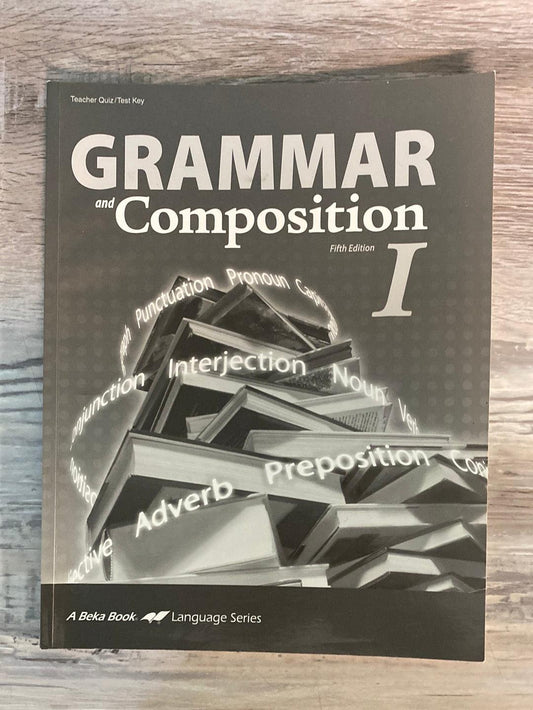 Abeka Grammar and Composition I Quiz/Test Key, 5th Ed.