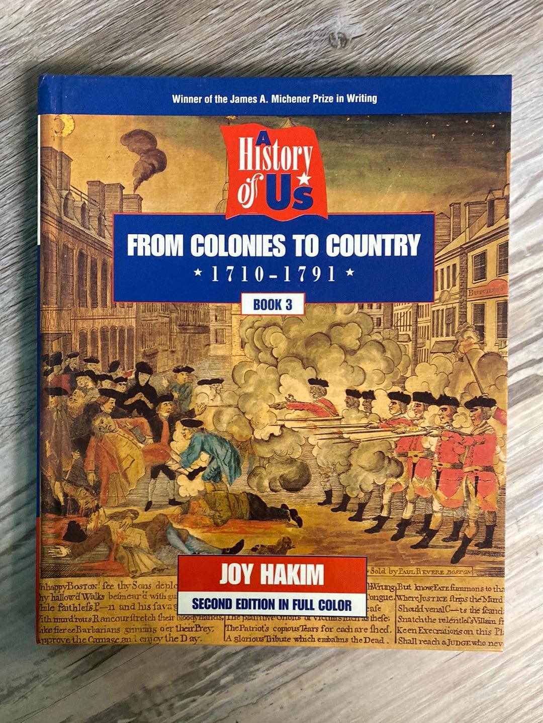 A History of US : From Colonies to Country 1710-1791 Book 3 2nd edition by Joy Hakim