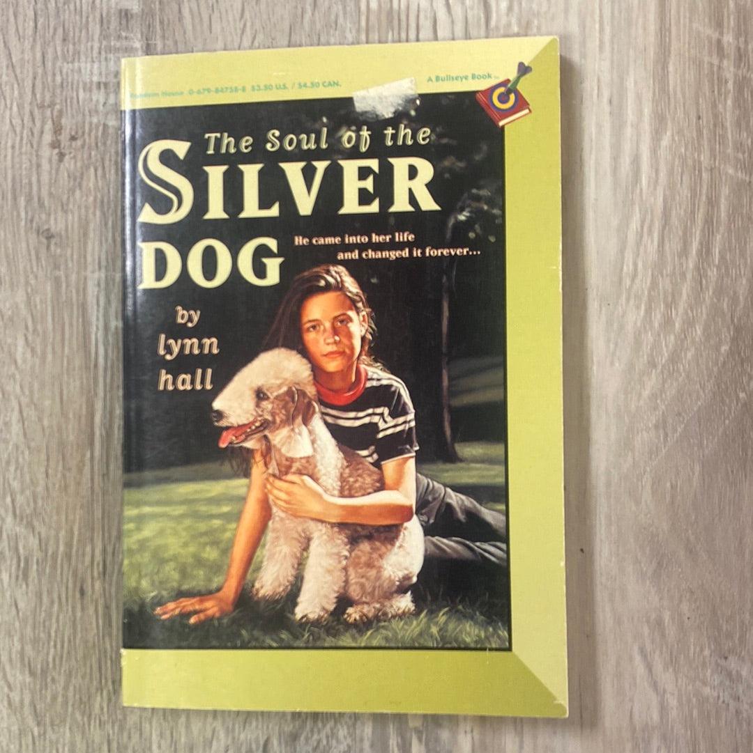 Soul of the Silver Dog by Lynn Hall