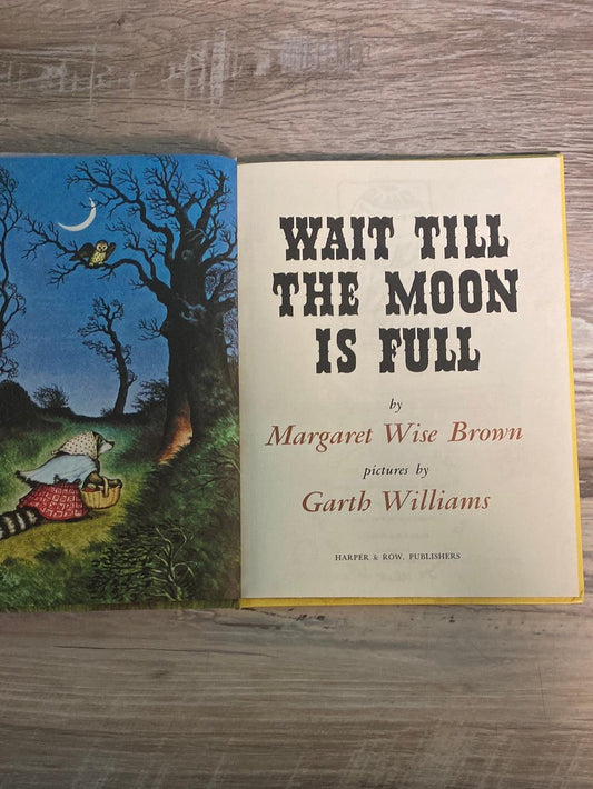 Wait Till The Moon is Full by Margaret Wise Brown