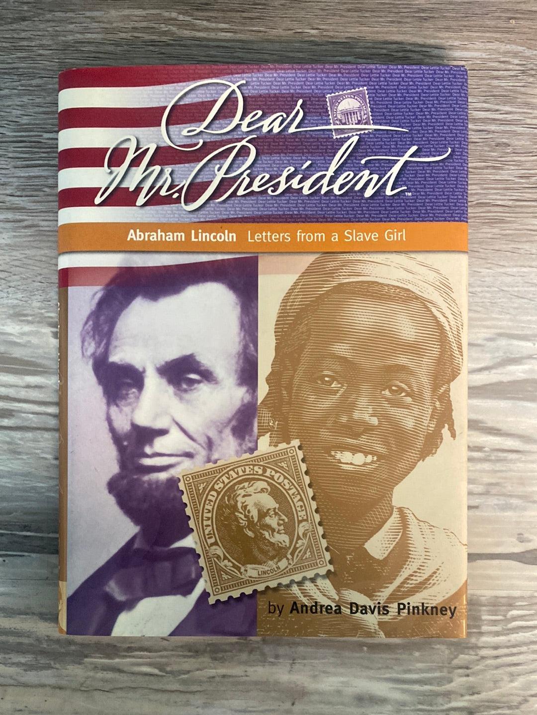 Abraham Lincoln: Letters from a Slave Girl (Dear Mr. President) by Andrea Davis Pinkney