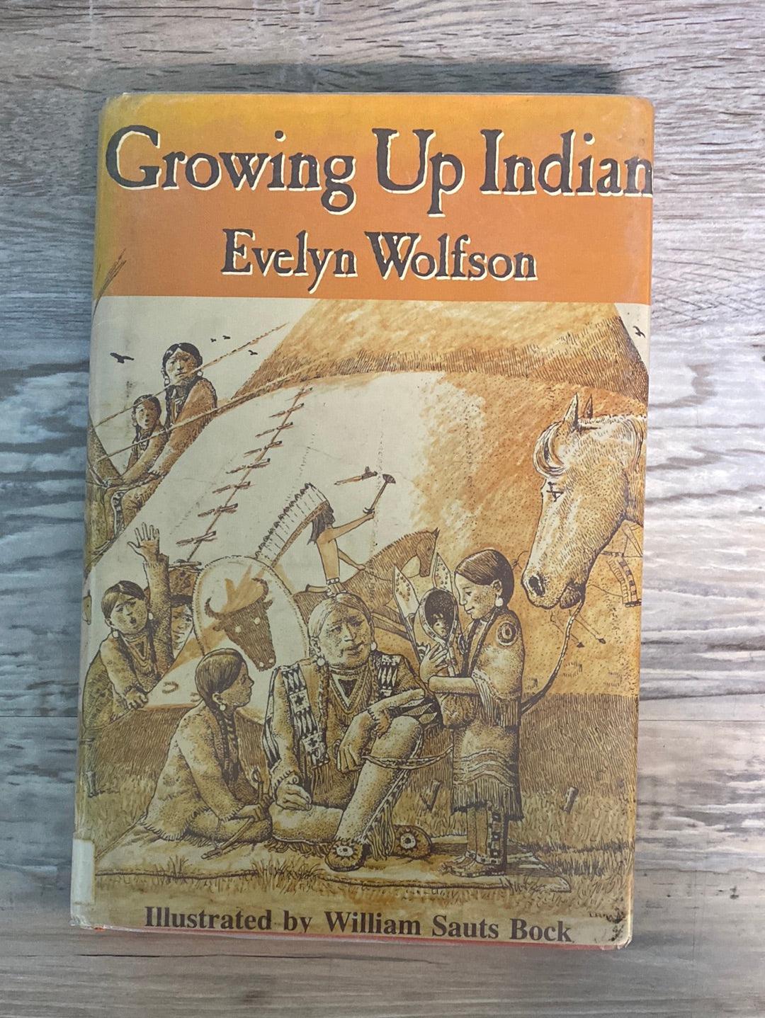 Growing Up Indian by Evelyn Wolfson