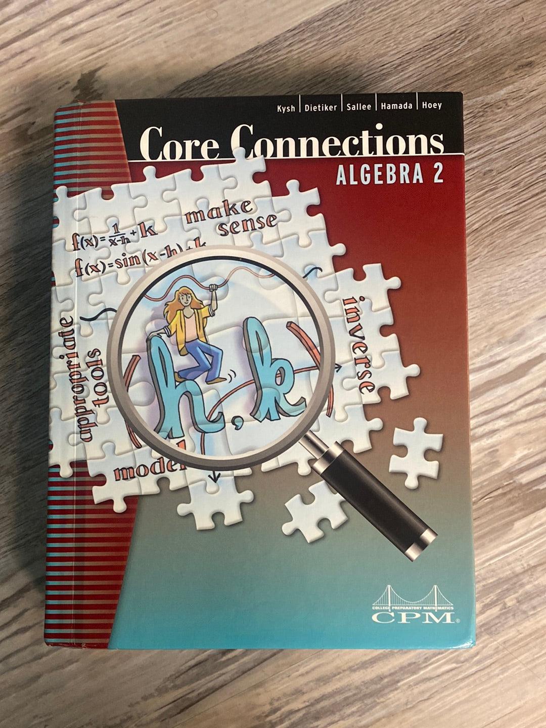 Core Connections Algebra 2 Student Edition by CPM 2013