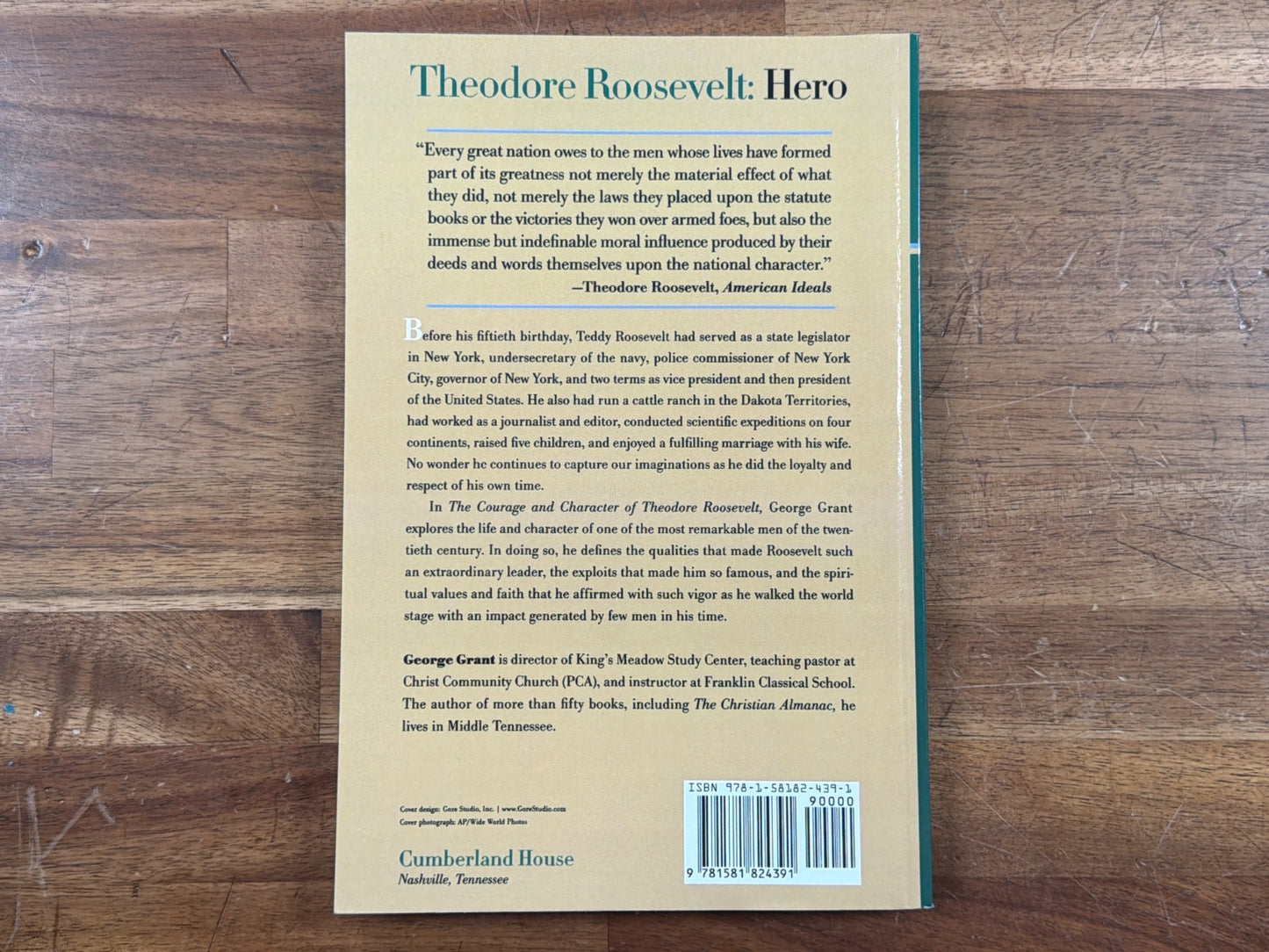 The Courage and Character of Theodore Roosevelt - George Grant
