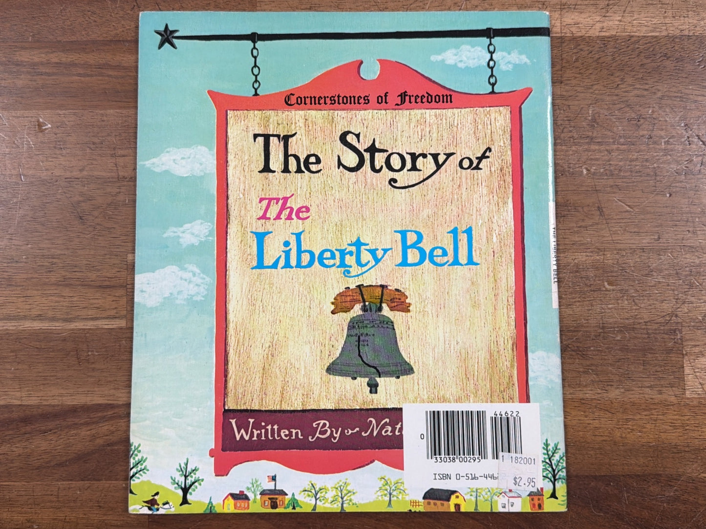 The Story of the Liberty Bell - Cornerstones of Freedom Book