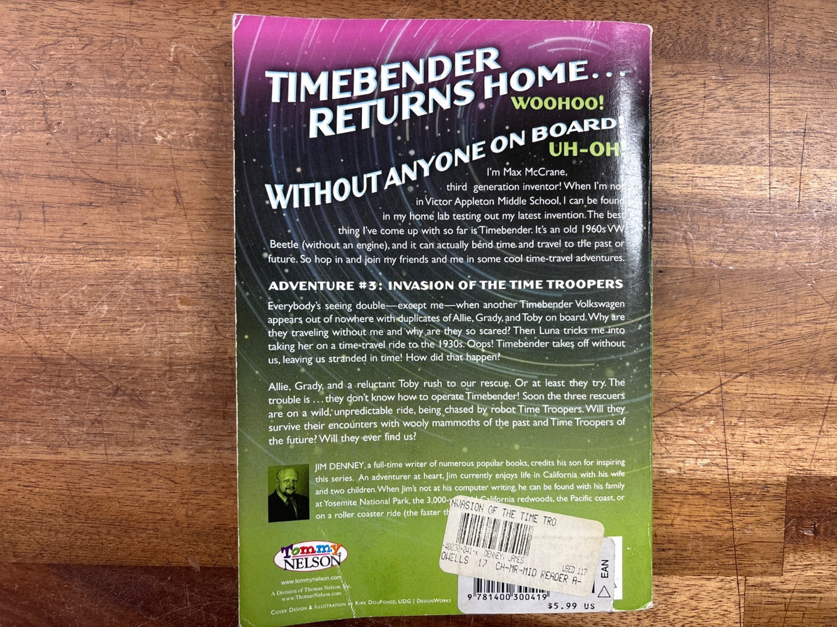 TimeBenders Invasion of the Time Troopers by Jim Denney