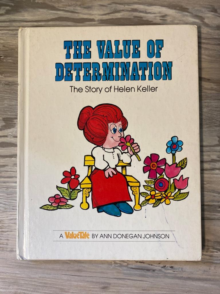 The Value of Determination: the Story of Helen Keller