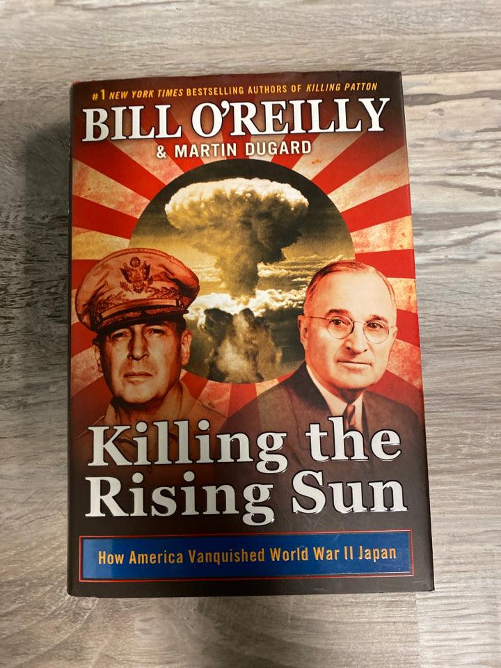 Killing the Rising Sun by Bill O'Reilly
