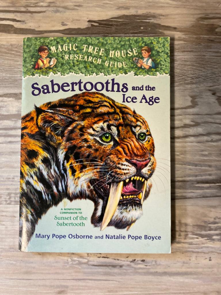 Magic Tree House Research Guide: Sabertooths and the Ice Age by Mary Osbourne