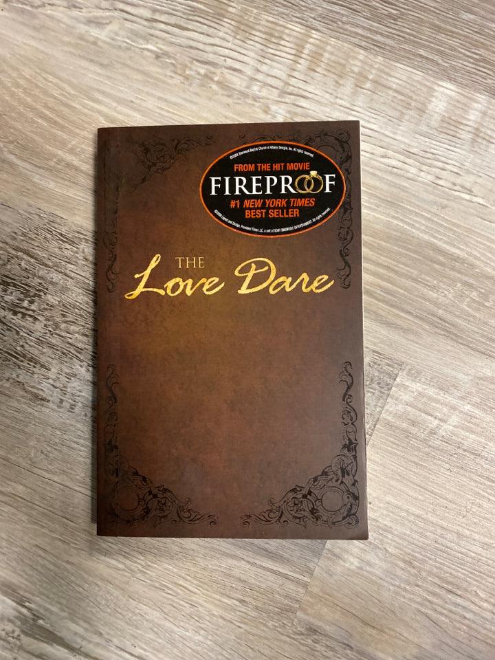 The Love Dare by Stephen and Alex Kendrick - First Homeschool